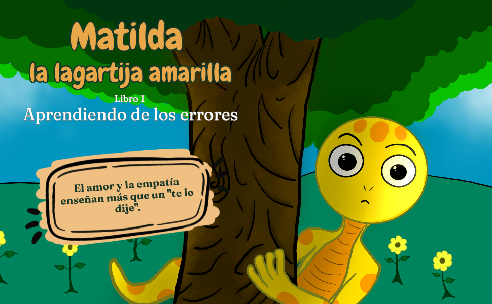 Matilda la Lagartija Amarilla - Aprendiendo de los errores